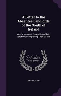 Produktbild: A Letter to the Absentee Landlords of the South of Ireland