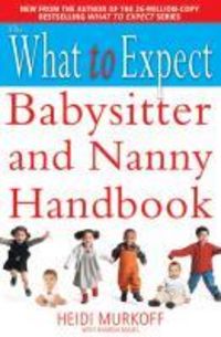 Produktbild: The What to Expect Babysitter and Nanny Handbook