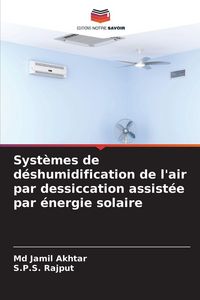 Produktbild: Syst&egrave;mes de d&eacute;shumidification de l'air par dessiccation assist&eacute;e par &eacute;nergie solaire