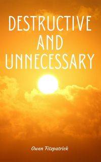 Produktbild: Destructive and Unnecessary