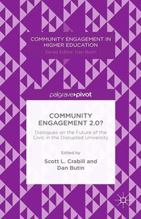 Produktbild: Community Engagement 2.0?: Dialogues on the Future of the Civic in the Disrupted University