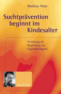 Produktbild: Suchtpr&auml;vention beginnt im Kindesalter