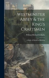 Produktbild: Westminster Abbey & the King's Craftsmen