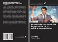 Produktbild: Monograf&iacute;a 'Retos para la implantaci&oacute;n de la calificaci&oacute;n crediticia'