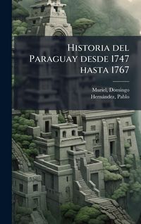 Produktbild: Historia del Paraguay desde 1747 hasta 1767
