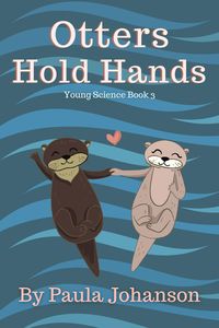 Produktbild: Otters Hold Hands (Young Science, #3)