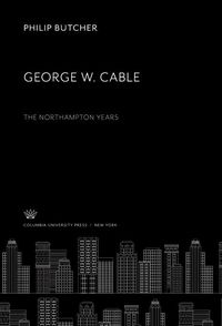 Produktbild: George W. Cable: the Northampton Years