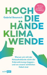 Hoch die Hände, Klimawende! von Gabriel Baunach