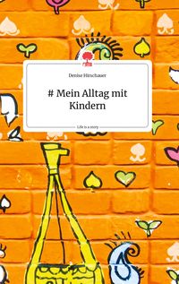 Produktbild: # Mein Alltag mit Kindern. Life is a Story - story.one