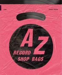 Produktbild: A-Z of Record Shop Bags: 1940s to 1990s