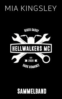 Bild vom Artikel Hellwalkers MC vom Autor Mia Kingsley