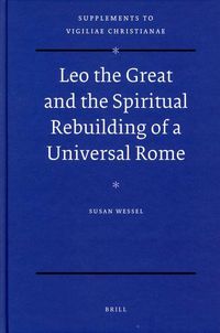 Produktbild: Leo the Great and the Spiritual Rebuilding of a Universal Rome