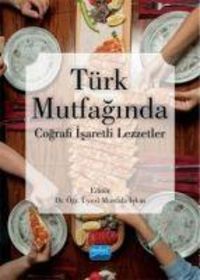 Produktbild: T&uuml;rk Mutfaginda Cografi Isaretli Lezzetler