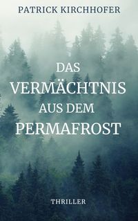 Produktbild: Das Verm&auml;chtnis aus dem Permafrost