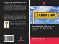 Produktbild: Habilidades de Lideran&ccedil;a em Educa&ccedil;&atilde;o em Ci&ecirc;ncias da Sa&uacute;de
