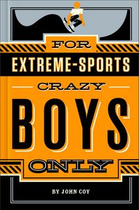 Produktbild: For Extreme-Sports Crazy Boys Only