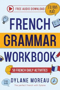 Produktbild: French Grammar Workbook - 50 French Grammar and Conjugation Activities for Daily Practices