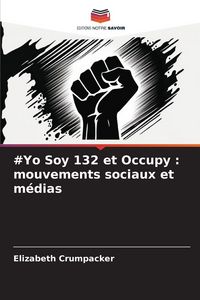Produktbild: #Yo Soy 132 et Occupy : mouvements sociaux et m&eacute;dias