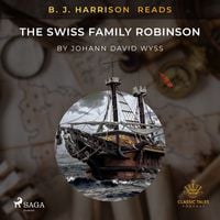 Produktbild: B. J. Harrison Reads The Swiss Family Robinson
