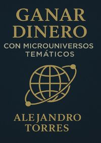 Produktbild: Ganar Dinero con Microuniversos Tem&aacute;ticos