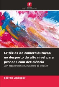 Produktbild: Crit&eacute;rios de comercializa&ccedil;&atilde;o no desporto de alto n&iacute;vel para pessoas com defici&ecirc;ncia