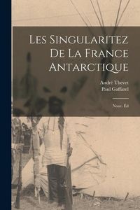 Produktbild: Les singularitez de la France antarctique; nouv. &eacute;d