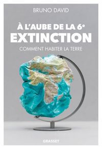 Produktbild: A l'aube de la 6e extinction