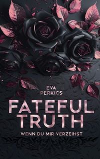 Produktbild: Fateful Truth - Wenn du mir verzeihst
