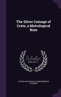 Produktbild: The Silver Coinage of Crete, a Metrological Note
