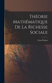 Produktbild: Th&eacute;orie Math&eacute;matique De La Richesse Sociale