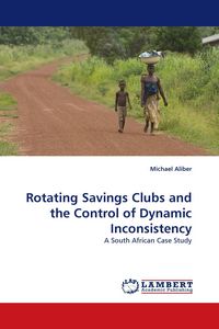 Produktbild: Rotating Savings Clubs and the Control of Dynamic Inconsistency