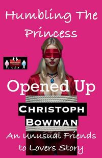 Produktbild: Humbling The Princess - Opened Up