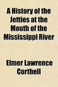 Produktbild: A History of the Jetties at the Mouth of the Mississippi River