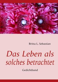 Produktbild: Das Leben als solches betracht