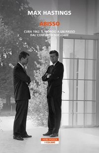 Produktbild: Abisso. Cuba 1962. Il mondo a un passo dal conflitto nucleare