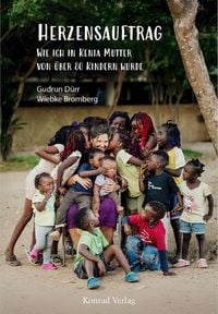 Produktbild: Herzensauftrag. Wie ich in Kenia Mutter von &uuml;ber 80 Kindern wurde