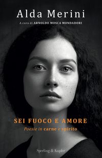 Produktbild: Sei fuoco e amore. Poesie in carne e spirito