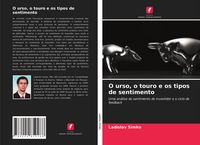 Produktbild: O urso, o touro e os tipos de sentimento