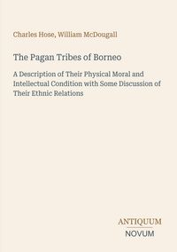Produktbild: The Pagan Tribes of Borneo