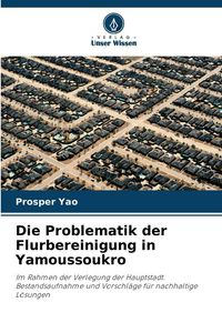 Produktbild: Die Problematik der Flurbereinigung in Yamoussoukro