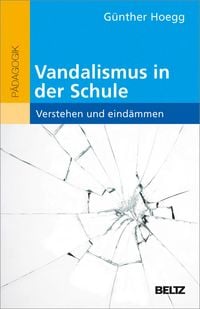 Produktbild: Vandalismus in der Schule - verstehen und eind&auml;mmen