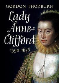 Produktbild: Lady Anne Clifford 1590-1676