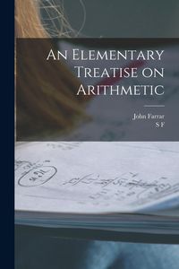 Produktbild: An Elementary Treatise on Arithmetic