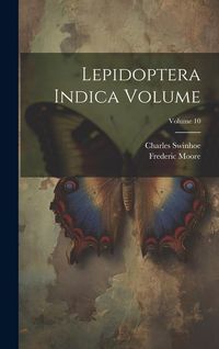 Produktbild: Lepidoptera Indica Volume; Volume 10
