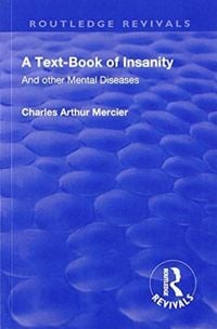 Produktbild: Mercier, C: Revival: A Textbook of Insanity (1914)