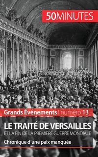 Produktbild: Le trait&eacute; de Versailles et la fin de la Premi&egrave;re Guerre mondiale