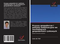 Produktbild: Kryzysy gospodarcze i polityka stabilizacyjna we wschodz&iquest;cych gospodarkach rynkowych