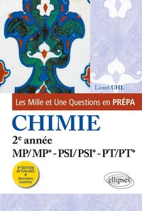 Produktbild: Les 1001 questions de la chimie en pr&eacute;pa - 2e ann&eacute;e MP/MP* - PSI/PSI* - PT/PT* - 3e &eacute;dition actualis&eacute;e