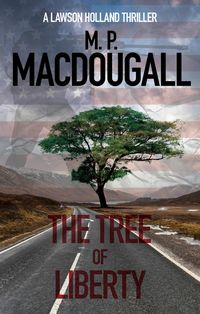 Produktbild: The Tree of Liberty (Lawson Holland Thrillers, #3)