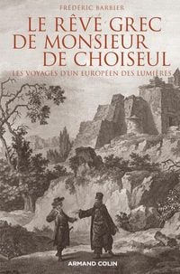 Produktbild: Le r&ecirc;ve grec de Monsieur de Choiseul